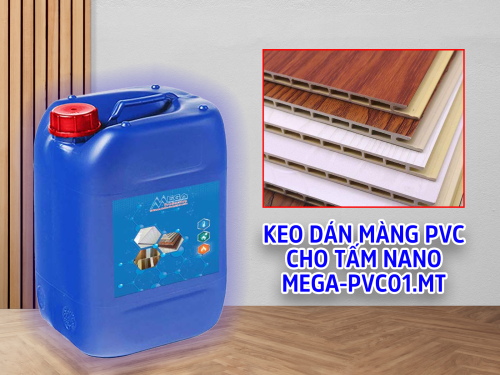 Keo dán màng PVC cho tấm nano MEGA-PVC01.MT